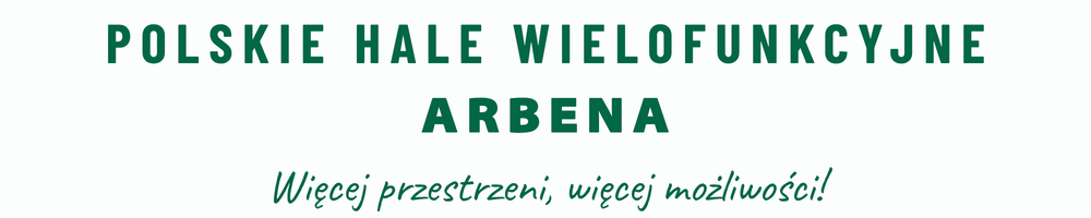 Polskie Hale Wielofunkcyjne Arbena jako magazyny plonów